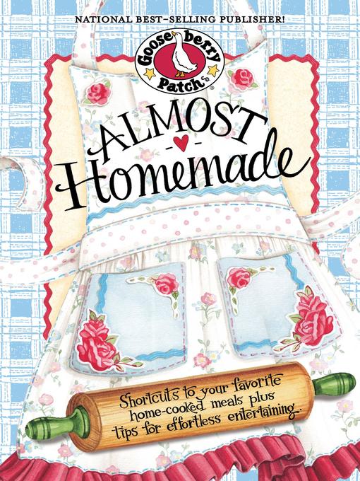 Title details for Almost Homemade Cookbook by Gooseberry Patch - Available